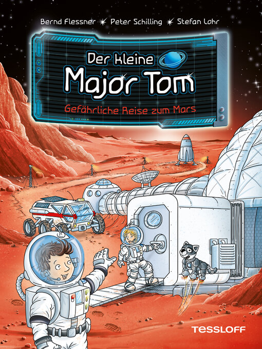 Title details for Der kleine Major Tom. Band 5. Gefährliche Reise zum Mars by Bernd Flessner - Available